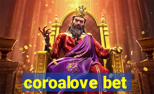 coroalove bet